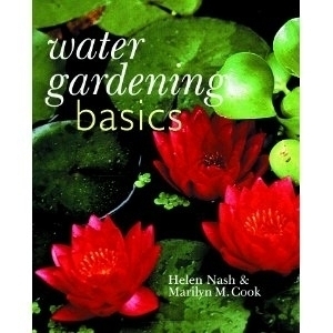 Water Gardening Basics by Helen Nash & Marilyn Cook | ARCHIVE