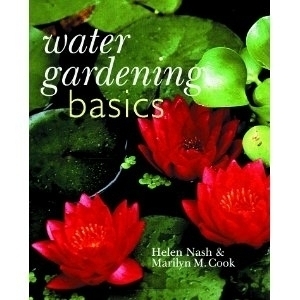 Water Gardening Basics by Helen Nash & Marilyn Cook | Books