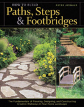 How to Build Paths, Steps and Footbridges by Peter Jeswa | Books