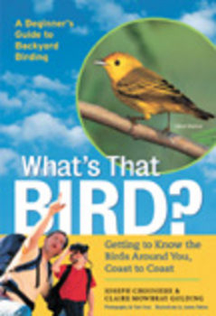 What's That Bird?: Getting to Know the Birds Around You, Coast to Coast by Jo | Books