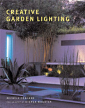 Creative Garden Lighting by Michele Osborne | Books/DVD's