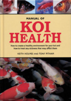 Manual of Koi Health by Tony Pitham and Keith holmes | Books/DVD's