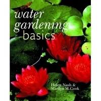 Image Water Gardening Basics by Helen Nash & Marilyn Cook